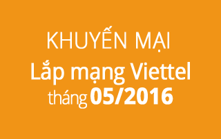 khuyen-mai-lap-mang-viettel-thang-05-2016